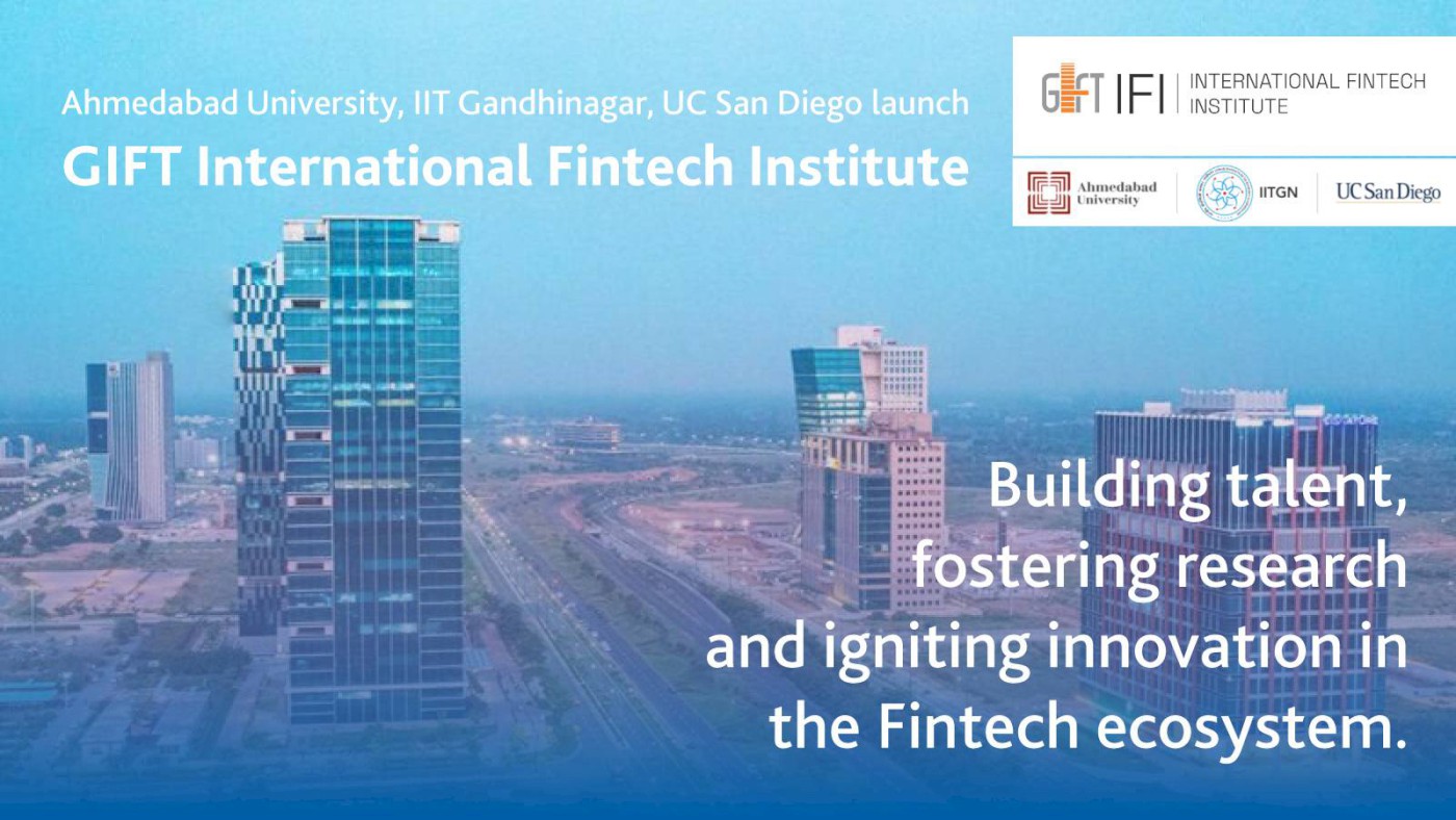 Ahmedabad University, IIT Gn, UC San Diego launch GIFT International Fintech Institute