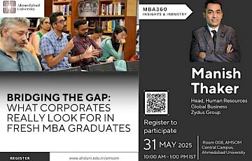 MBA360: Insights and Industry at Ahmedabad University